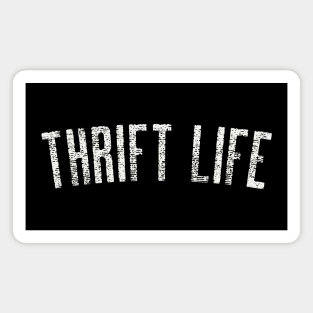 THRIFT LIFE Magnet